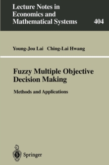 Fuzzy Multiple Objective Decision Making : Methods and Applications