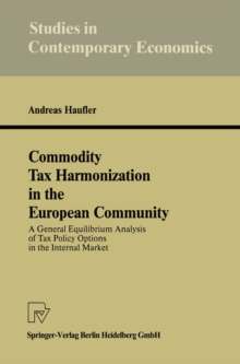 Commodity Tax Harmonization in the European Community : A General Equilibrium Analysis of Tax Policy Options in the Internal Market