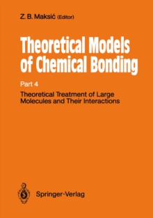 Theoretical Treatment of Large Molecules and Their Interactions : Part 4 Theoretical Models of Chemical Bonding