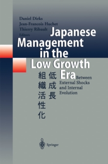 Japanese Management in the Low Growth Era : Between External Shocks and Internal Evolution