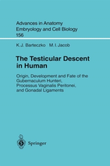 The Testicular Descent in Human : Origin, Development and Fate of the Gubernaculum Hunteri, Processus Vaginalis Peritonei, and Gonadal Ligaments