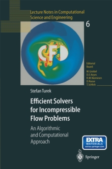 Efficient Solvers for Incompressible Flow Problems : An Algorithmic and Computational Approach