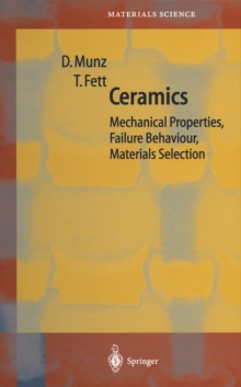 Ceramics : Mechanical Properties, Failure Behaviour, Materials Selection