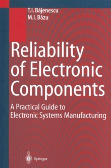 Reliability of Electronic Components : A Practical Guide to Electronic Systems Manufacturing