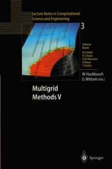 Multigrid Methods V : Proceedings of the Fifth European Multigrid Conference held in Stuttgart, Germany, October 1-4, 1996