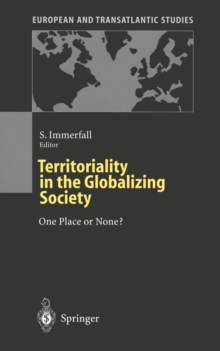 Territoriality in the Globalizing Society : One Place or None?