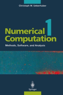 Numerical Computation 1 : Methods, Software, and Analysis