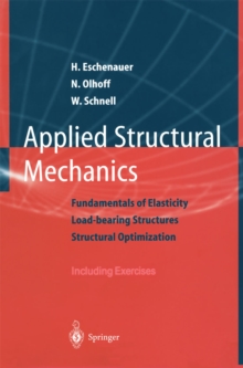 Applied Structural Mechanics : Fundamentals of Elasticity, Load-Bearing Structures, Structural Optimization