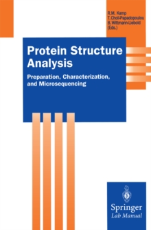 Protein Structure Analysis : Preparation, Characterization, and Microsequencing