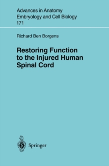 Restoring Function to the Injured Human Spinal Cord