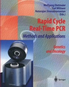 Rapid Cycle Real-Time PCR - Methods and Applications : Genetics and Oncology