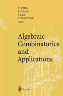 Algebraic Combinatorics and Applications : Proceedings of the Euroconference, Algebraic Combinatorics and Applications (ALCOMA), held in Goweinstein, Germany, September 12-19, 1999