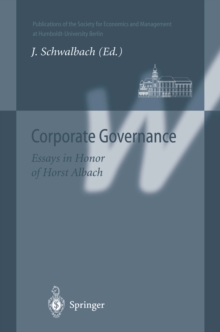 Corporate Governance : Essays in Honor of Horst Albach