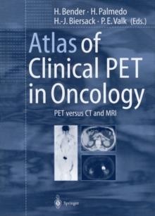 Atlas of Clinical PET in Oncology : PET versus CT and MRI