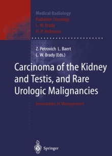 Carcinoma of the Kidney and Testis, and Rare Urologic Malignancies : Innovations in Management