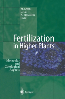 Fertilization in Higher Plants : Molecular and Cytological Aspects