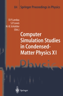 Computer Simulation Studies in Condensed-Matter Physics XI : Proceedings of the Eleventh Workshop Athens, GA, USA, February 22-27, 1998