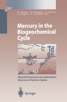 Mercury in the Biogeochemical Cycle : Natural Environments and Hydroelectric Reservoirs of Northern Quebec (Canada)