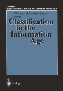 Classification in the Information Age : Proceedings of the 22nd Annual GfKl Conference, Dresden, March 4-6, 1998