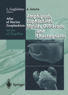 Atlas of Marine Zooplankton Straits of Magellan : Amphipods, Euphausiids, Mysids, Ostracods, and Chaetognaths