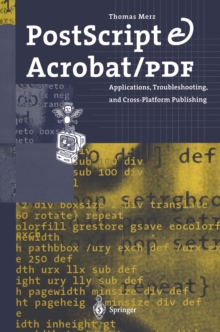 PostScript & Acrobat/PDF : Applications, Troubleshooting, and Cross-Platform Publishing