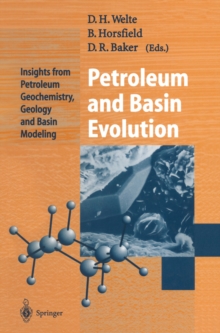 Petroleum and Basin Evolution : Insights from Petroleum Geochemistry, Geology and Basin Modeling