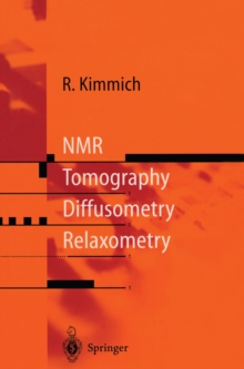 NMR : Tomography, Diffusometry, Relaxometry