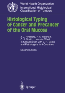 Histological Typing of Cancer and Precancer of the Oral Mucosa : In Collaboration with L.H.Sobin and Pathologists in 9 Countries