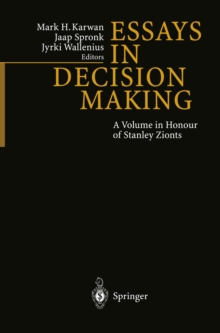 Essays In Decision Making : A Volume in Honour of Stanley Zionts