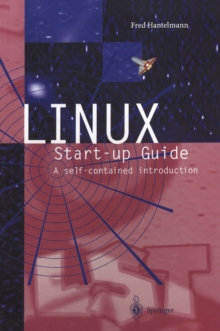 LINUX Start-up Guide : A self-contained introduction