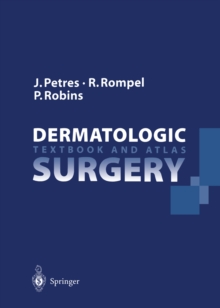 Dermatologic Surgery : Textbook and Atlas