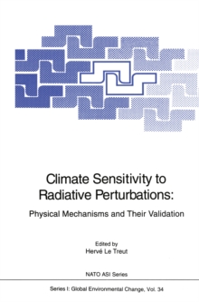 Climate Sensitivity to Radiative Perturbations : Physical Mechanisms and Their Validation