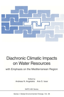 Diachronic Climatic Impacts on Water Resources : with Emphasis on the Mediterranean Region