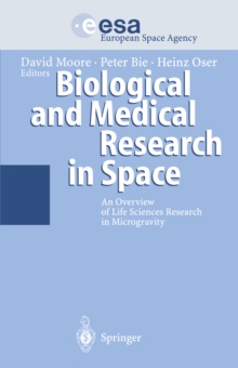 Biological and Medical Research in Space : An Overview of Life Sciences Research in Microgravity