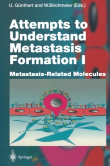 Attempts to Understand Metastasis Formation I : Metastasis-Related Molecules