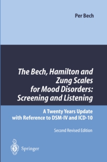 The Bech, Hamilton and Zung Scales for Mood Disorders: Screening and Listening : A Twenty Years Update with Reference to DSM-IV and ICD-10