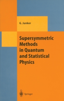 Supersymmetric Methods in Quantum and Statistical Physics