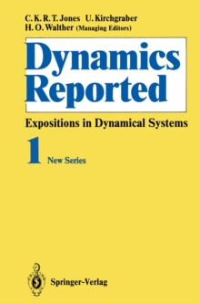 Dynamics Reported : Expositions in Dynamical Systems