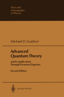 Advanced Quantum Theory : and Its Applications Through Feynman Diagrams