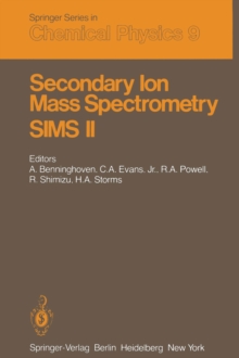 Secondary Ion Mass Spectrometry SIMS II : Proceedings of the Second International Conference on Secondary Ion Mass Spectrometry (SIMS II) Stanford University, Stanford, California, USA August 27-31, 1