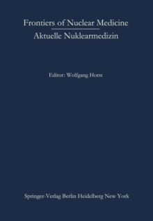 Frontiers of Nuclear Medicine/Aktuelle Nuklearmedizin