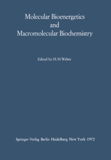 Molecular Bioenergetics and Macromolecular Biochemistry : Meyerhof-Symposium Heidelberg, July 5-8, 1970