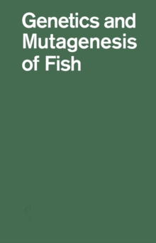 Genetics and Mutagenesis of Fish : Dedicated to Curt Kosswig on his 70th Birthday