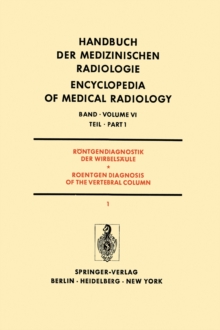 Rontgendiagnostik der Wirbelsaule Teil 1 / Roentgendiagnosis of the Vertebral Column Part 1