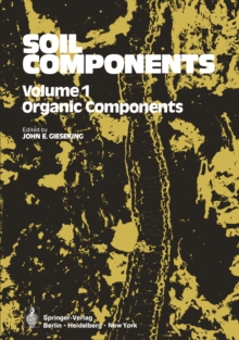 Soil Components : Volume 1: Organic Components