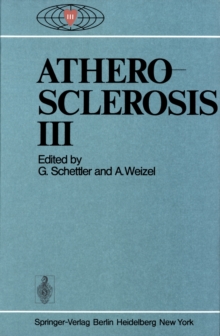 Atherosclerosis III : Proceedings of the Third International Symposium