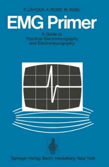 EMG Primer : A Guide to Practical Electromyography and Electroneurography