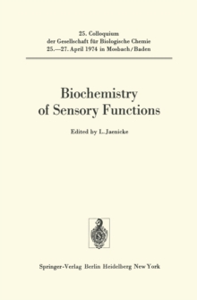 Biochemistry of Sensory Functions : 25. Colloquium am 25.-27. April 1974