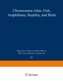 Chromosome Atlas: Fish, Amphibians, Reptiles and Birds : Volume 3