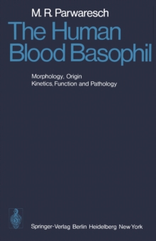 The Human Blood Basophil : Morphology, Origin, Kinetics Function, and Pathology